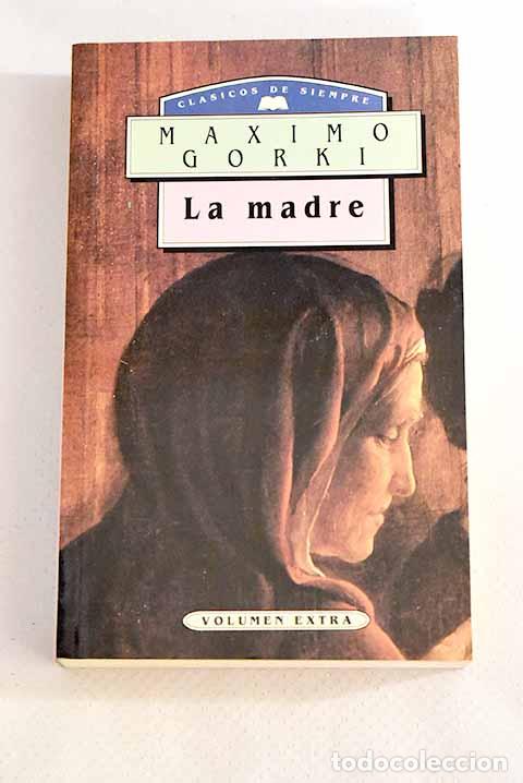 Libros: La madre: Gorki, M&aacute;ximo.- Gorki, M&aacute;ximo - Foto 1