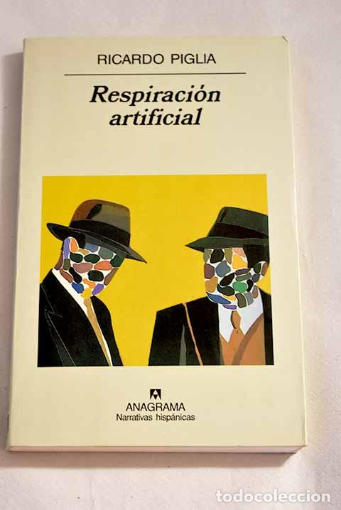 Libros: Respiraci&oacute;n artificial.- Piglia, Ricardo - Foto 1