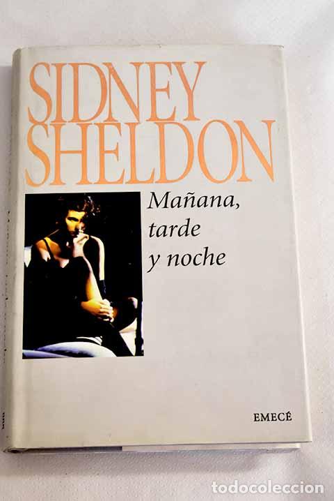 Libros: Ma&ntilde;ana, tarde y noche.- Sheldon, Sidney - Foto 1