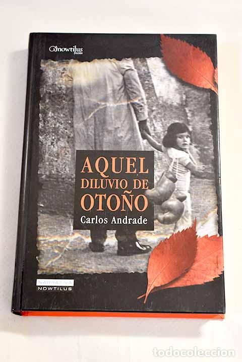 Libros: Aquel diluvio de oto&ntilde;o.- Andrade Caama&ntilde;o, Carlos - Foto 1