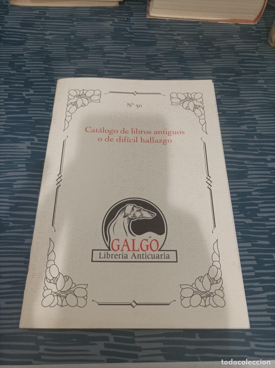 Libros: CATALOGO DE LIBROS ANTIGUOS O DE DIF&Iacute;CIL HALLAZGO,GALGO LIBRER&Iacute;A ANTICUARIA, CAT&Aacute;LOGO NUM.50,31 PAG.