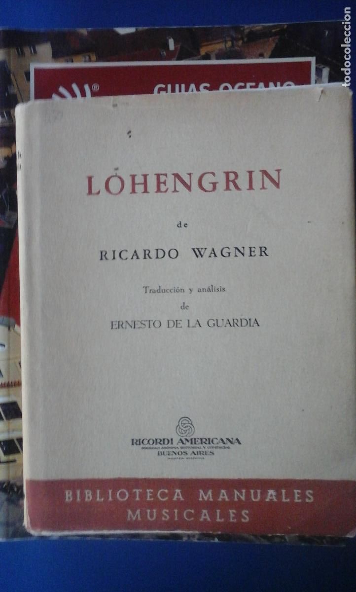 Libros: LOHENGRIN de Ricardo Wagner (libreto y an&aacute;lisis) (Buenos Aires, 1951) - Traducci&oacute;n y An&aacute;lisis de Ern