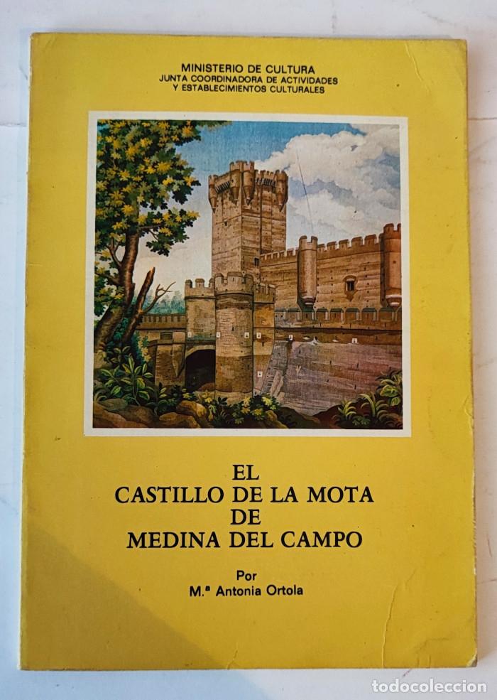 B&uuml;cher: EL CASTILLO DE LA MOTA DE MEDINA DEL CAMPO - M&ordf; Antonia Ortola