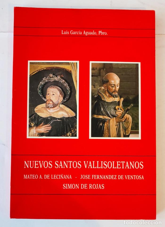 B&uuml;cher: NUEVOS SANTOS VALLISOLETANOS - Luis Garc&iacute;a Aguado