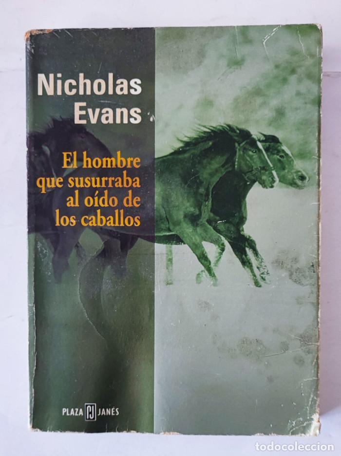 Libros: EL HOMBRE QUE SUSURRABA AL O&Iacute;DO DE LOS CABALLOS - Nicholas Evans - Foto 1