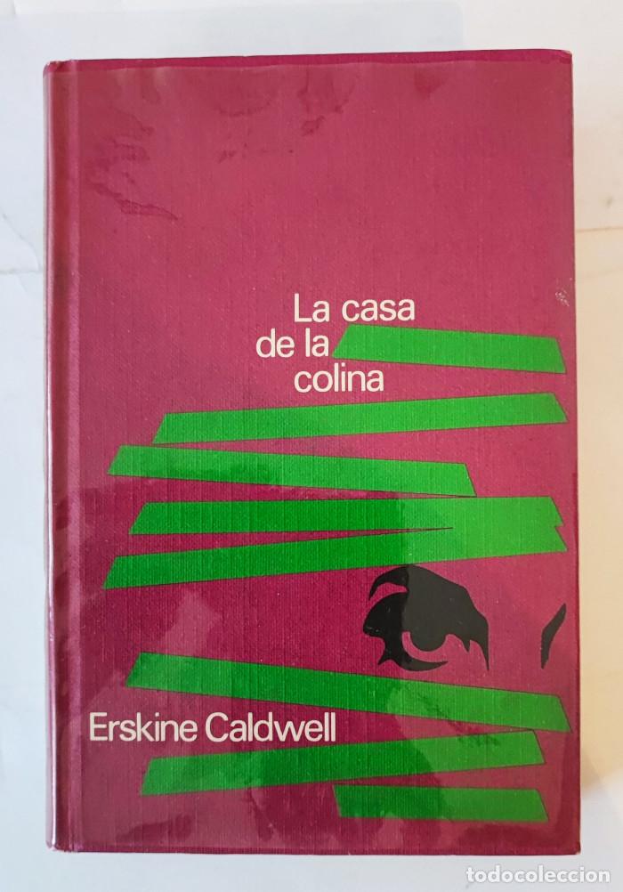 Libros: LA CASA DE LA COLINA - Erskine Caldwell - Foto 1