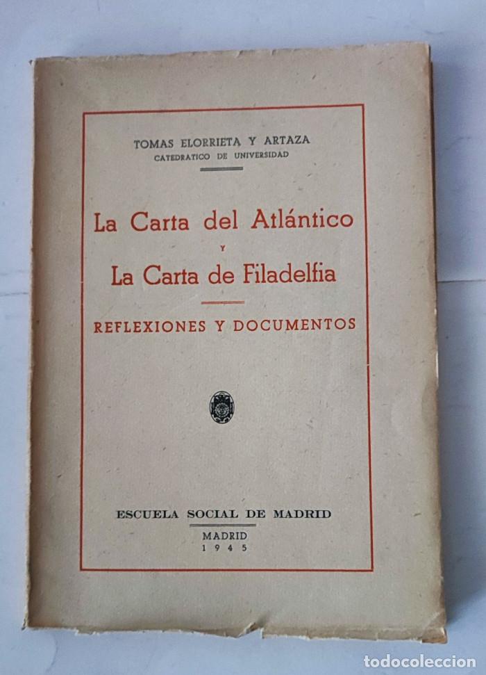 Livres: LA CARTA DEL ATL&Aacute;NTICO Y LA CARTA DE FILADELFIA. REFLEXIONES Y DOCUMENTOS - Tom&aacute;s Elorrieta Y Artaza