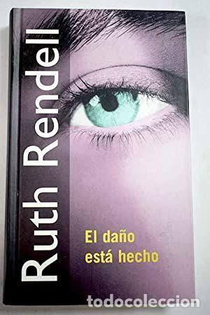 Libros: EL DA&Ntilde;O EST&Aacute; HECHO - Ruth Rendell - Foto 1