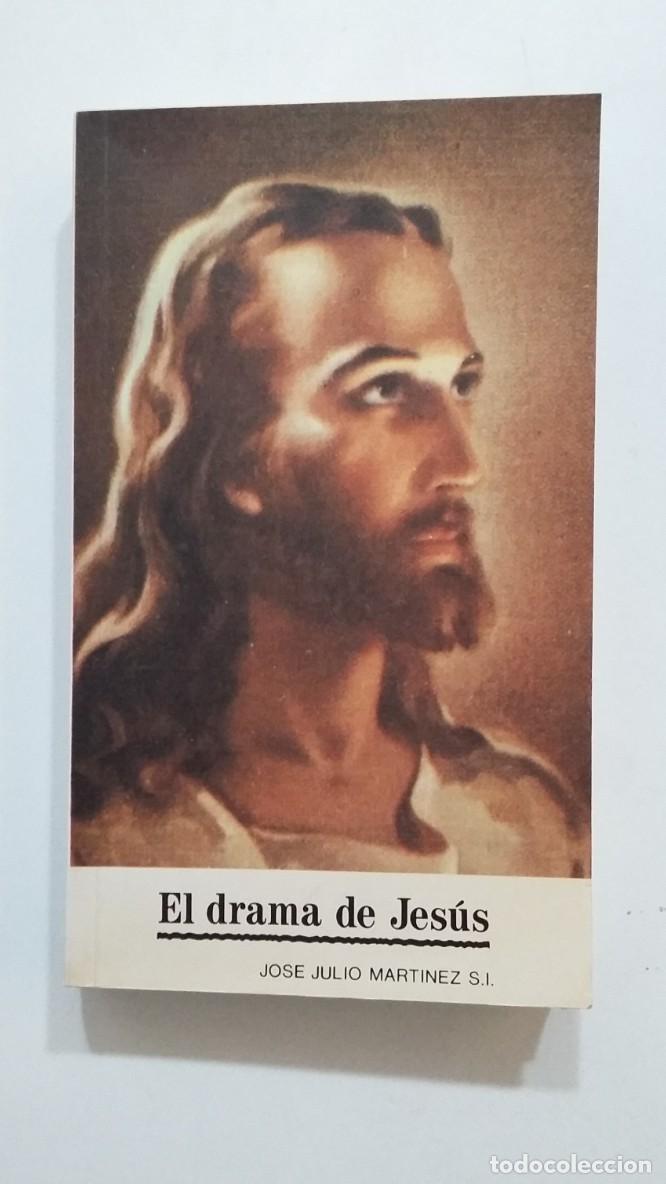 Libri di seconda mano: El Drama De Jes&uacute;s. - Jos&eacute; Julio Mart&iacute;nez S.I. TDK419 -