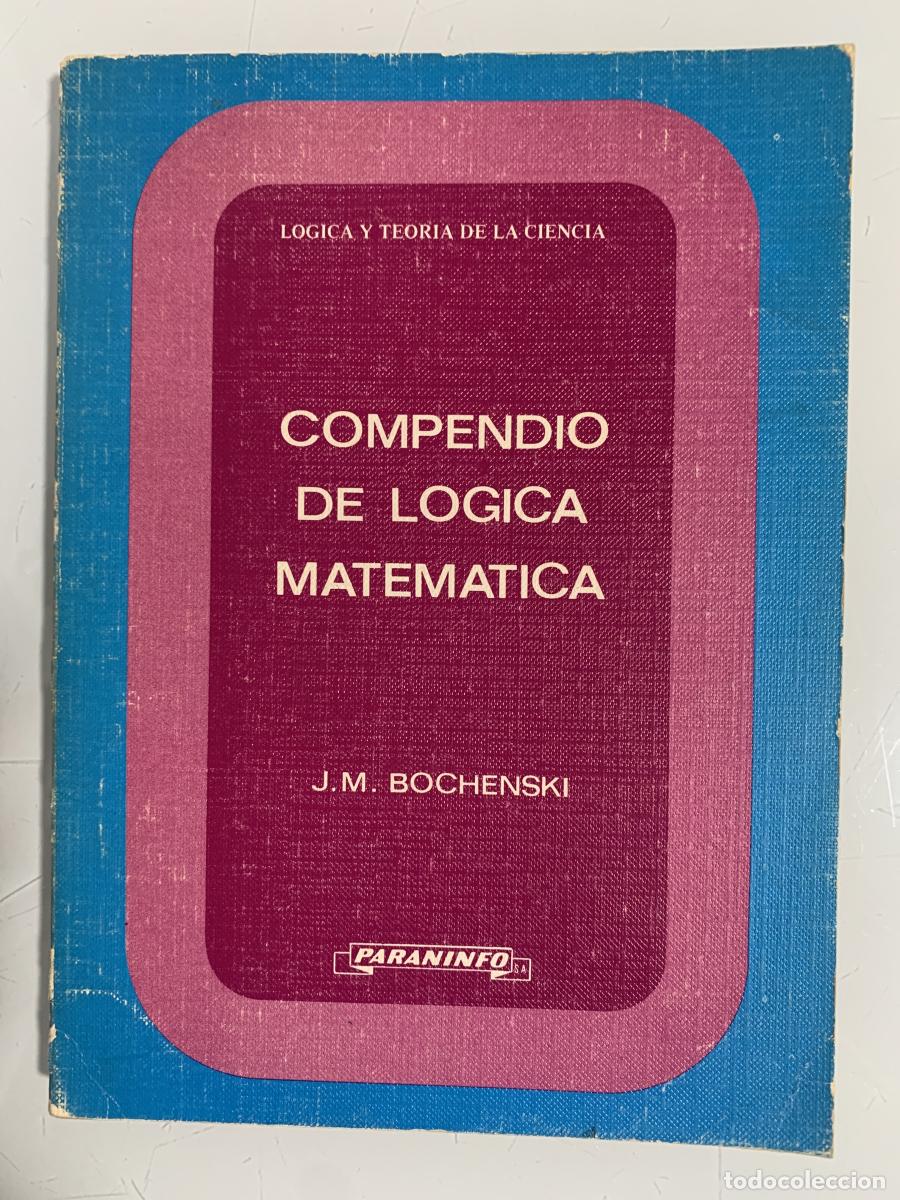 Libros: COMPENDIO DE L&Oacute;GICA MATEM&Aacute;TICA - Joseph M. Bochenski - Foto 1