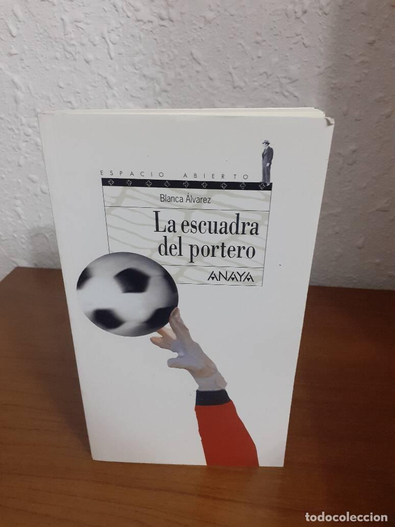 Libros: ESCUADRA DEL PORTERO, LA - Alvarez, Blanca - Foto 1