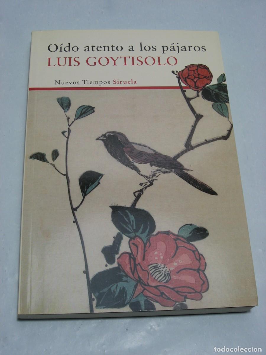 Libros: O&Iacute;DO ATENTO A LOS P&Aacute;JAROS - Luis Goytisolo - Foto 1