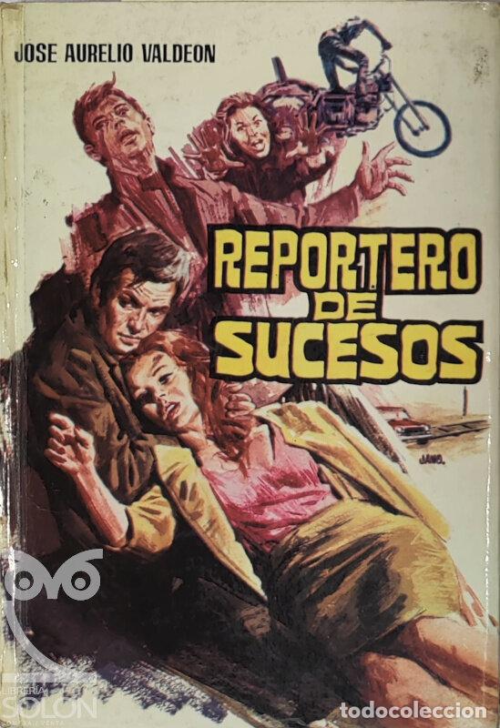 Libros: Reportero de sucesos - Jos&eacute; Aurelio Valde&oacute;n - Foto 1