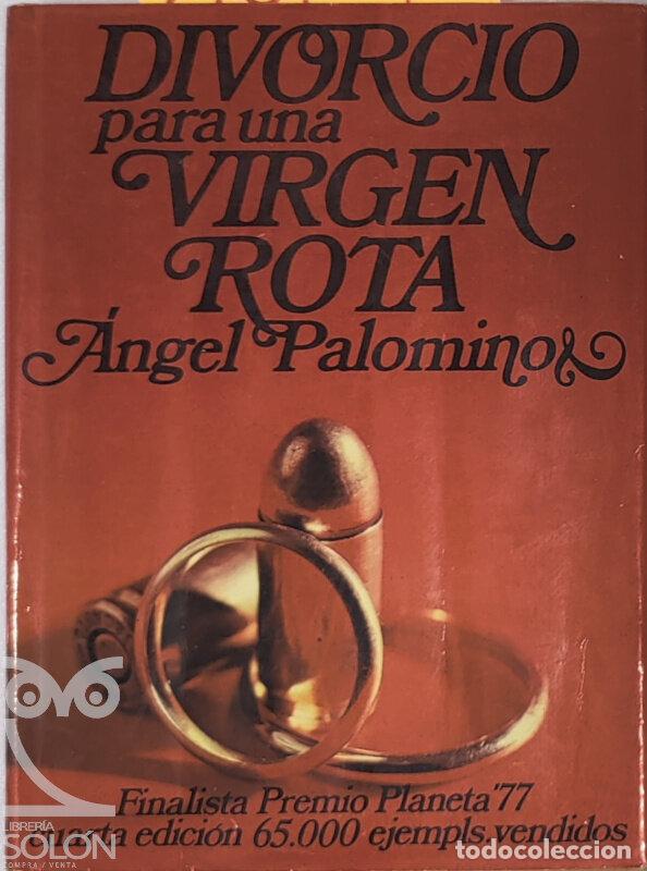 Libros: Divorcio para una virgen rota - &Aacute;ngel Palomino - Foto 1