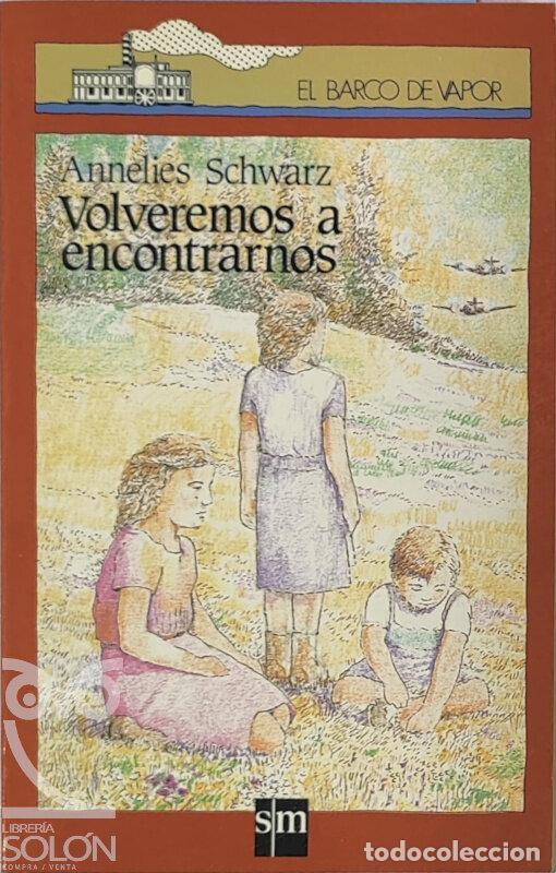 Libros: Volveremos a encontrarnos - Annelies Schwarz - Foto 1