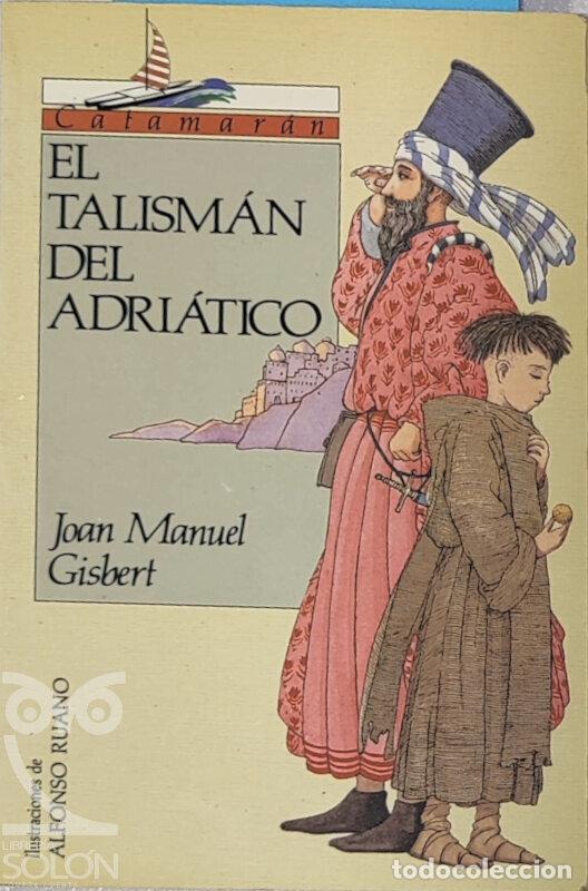 Libros: El talism&aacute;n del Adri&aacute;tico - Joan Manuel Gisbert - Foto 1