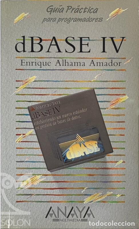 Libros: dBase IV - Enrique Alhama Amador - Foto 1