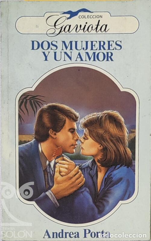 Libros: Dos mujeres y un amor - Anddrea Porta - Foto 1