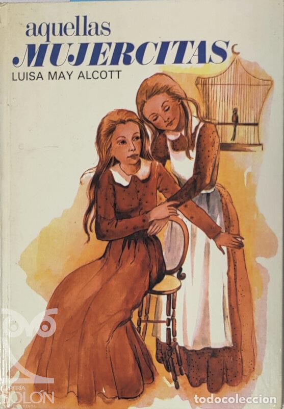 Libros: Aquellas mujercitas - Luisa May Alcott - Foto 1
