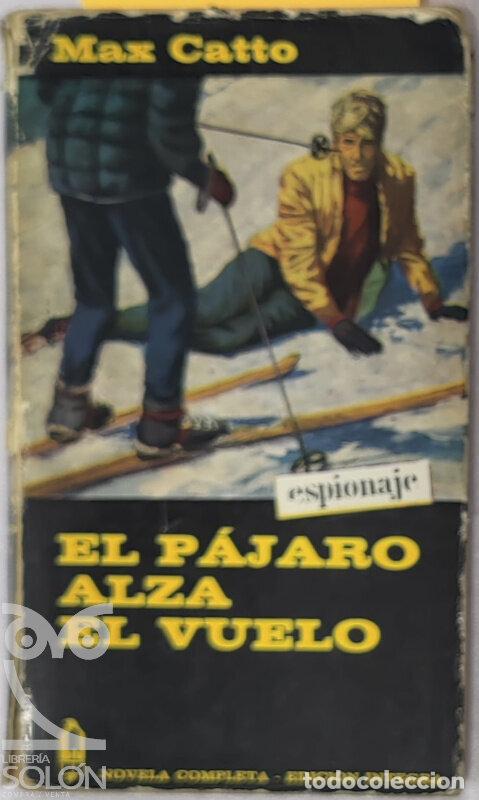 Libros: El p&aacute;jaro alza el vuelo - Max Catto - Foto 1