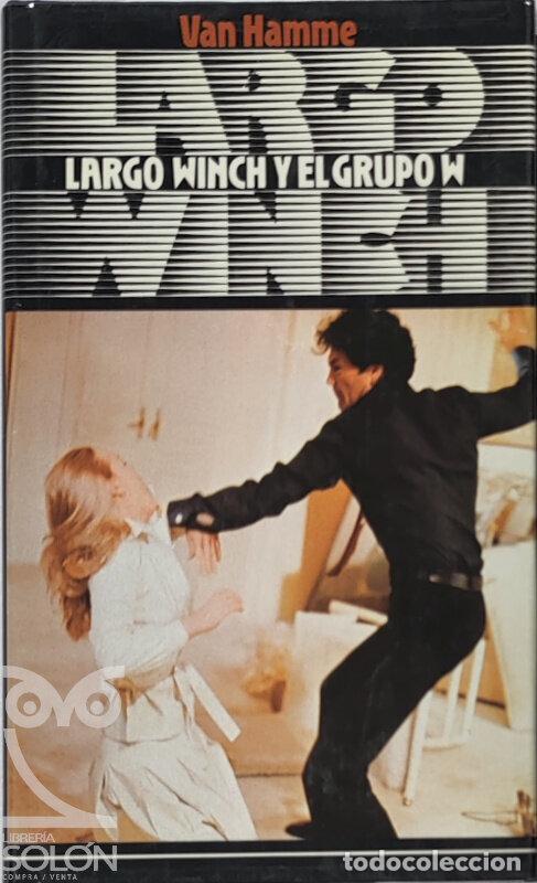 Libros: Largo Winch y el Grupo W - Jean Van Hamme - Foto 1