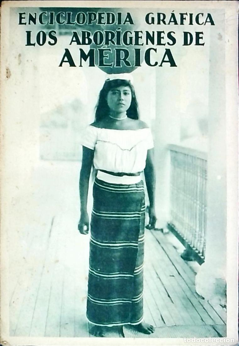 Libri di seconda mano: Abor&iacute;genes de Sudam&eacute;rica. Enciclopedia Gr&aacute;fica. Revista Mensual. Tomo II - PERICOT GARC&Iacute;A, Luis y VE