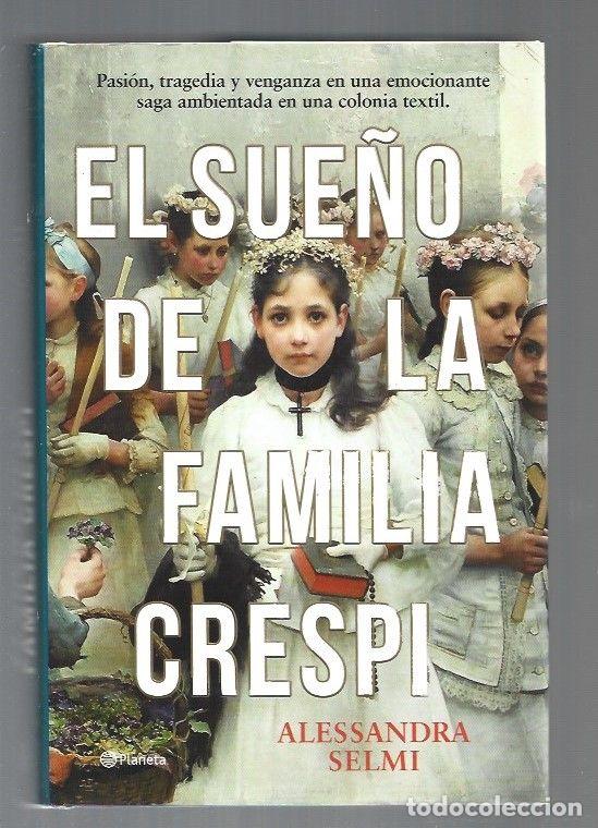 Libri di seconda mano: SUE&Ntilde;O DE LA FAMILIA CRESPI - EL - SELMI, ALESSANDRA