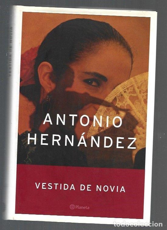 Libros: VESTIDA DE NOVIA - HERNANDEZ, ANTONIO - Foto 1