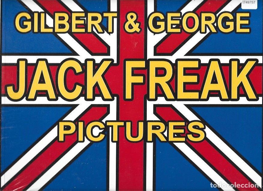 Libros: GILBERT & GEORGE: JACK FREAK PICTURES - VARIOS - Foto 1