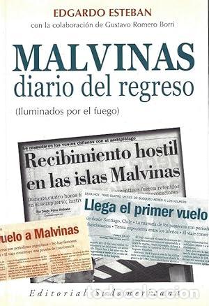 Libri di seconda mano: MALVINAS, DIARIO DEL REGRESO. Iluminados por el fuego. (Con la colaboraci&oacute;n de Gustavo Romero Borri)