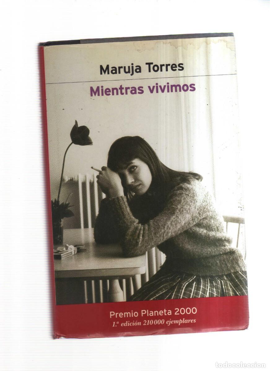 Libros: MIENTRAS VIVIMOS MARUJA TORRES PREMIO PLANETA 2000 - Foto 1