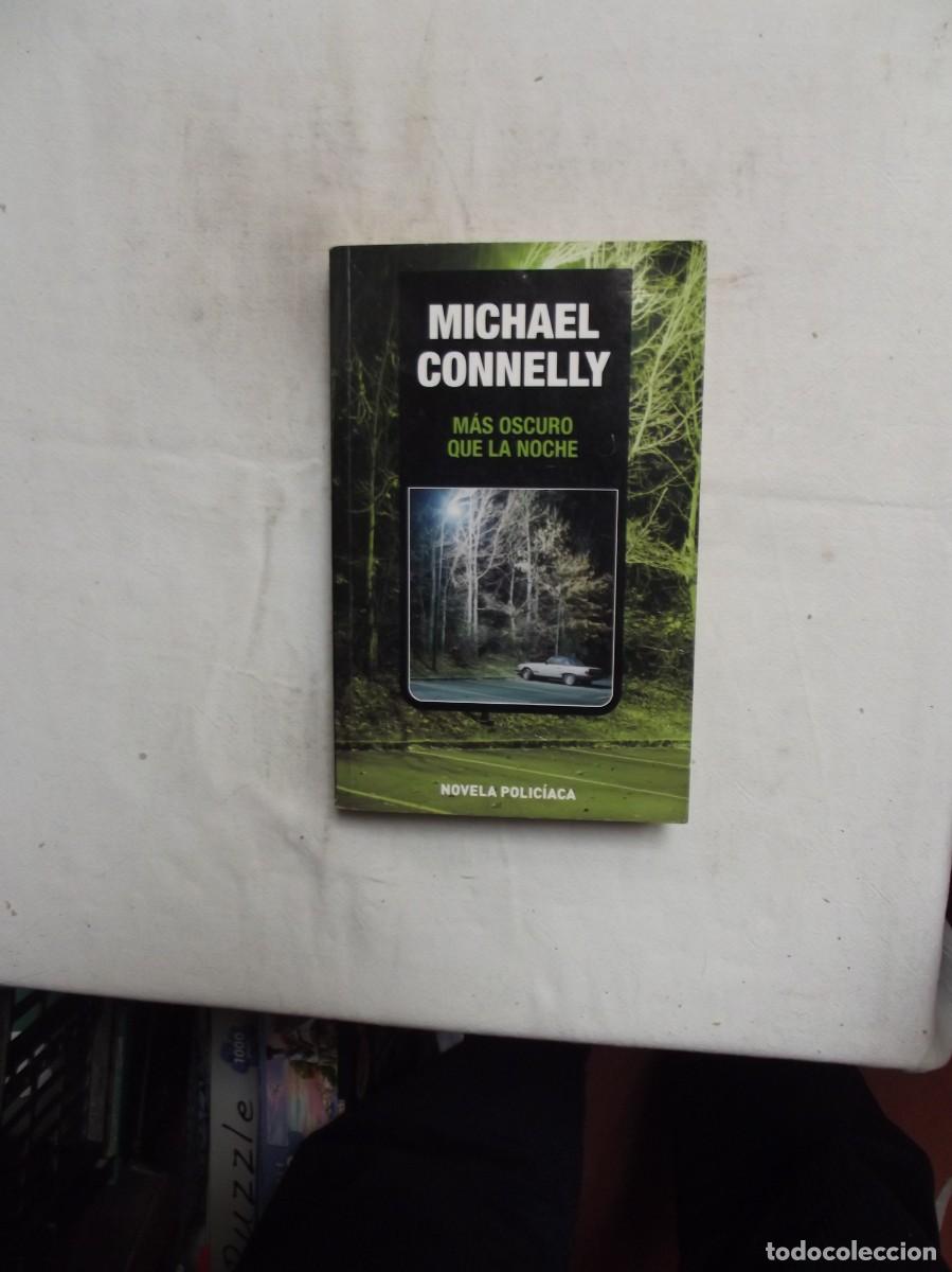 Libros: MAS OSCURO QUE LA NOCHE DE MICHAEL CONNELLY - Foto 1
