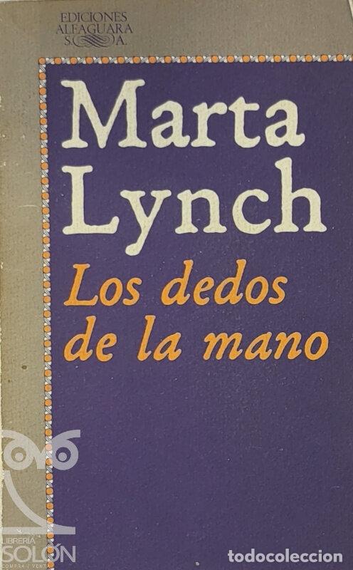 Libros: Los dedos de la mano - Marta Lynch - Foto 1