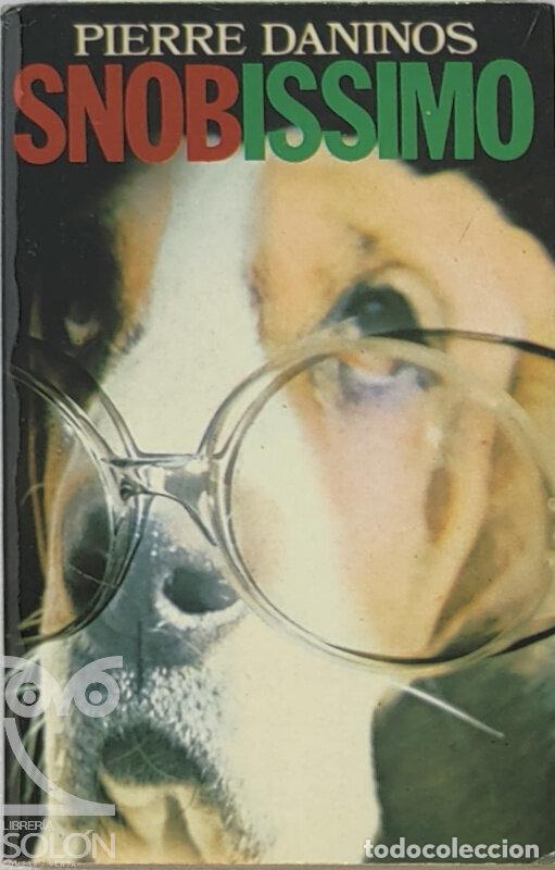 Libros: Snobissimo o el deseo de parecer - Pierre Daninos - Foto 1