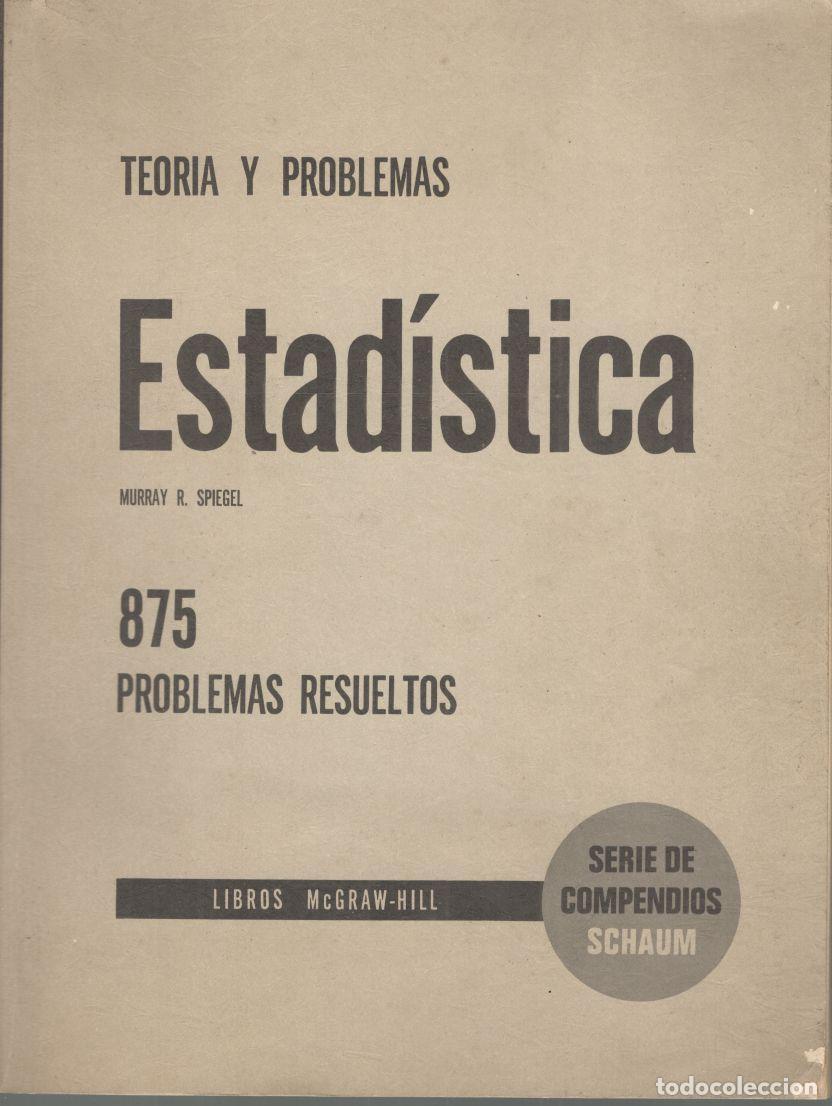 Libros: ESTAD&Iacute;STICA. 875 PROBLEMAS RESUELTOS. - SPIEGEL, Murray R. - Foto 1