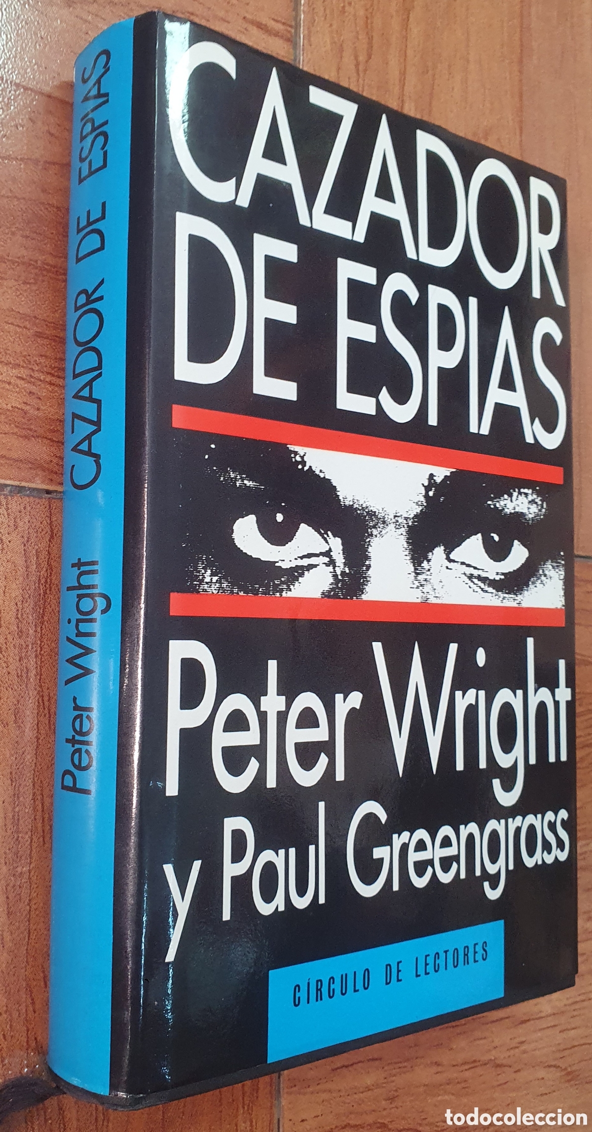 Libros: Cazador de Esp&iacute;as - Peter Wright / Paul Greengrass - Foto 1