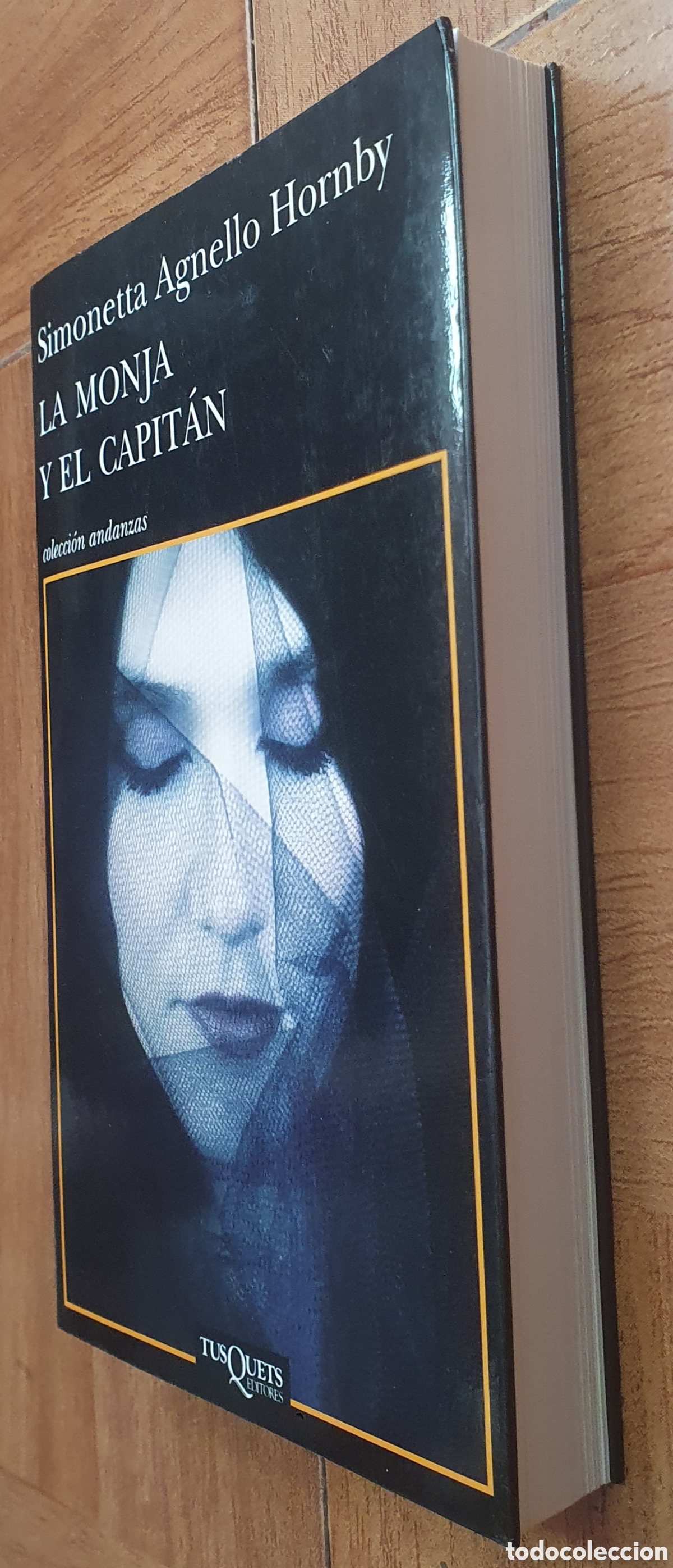 Libros: La Monja y el Capit&aacute;n � Tusquets - Simonetta Agnello Hornby - Foto 3