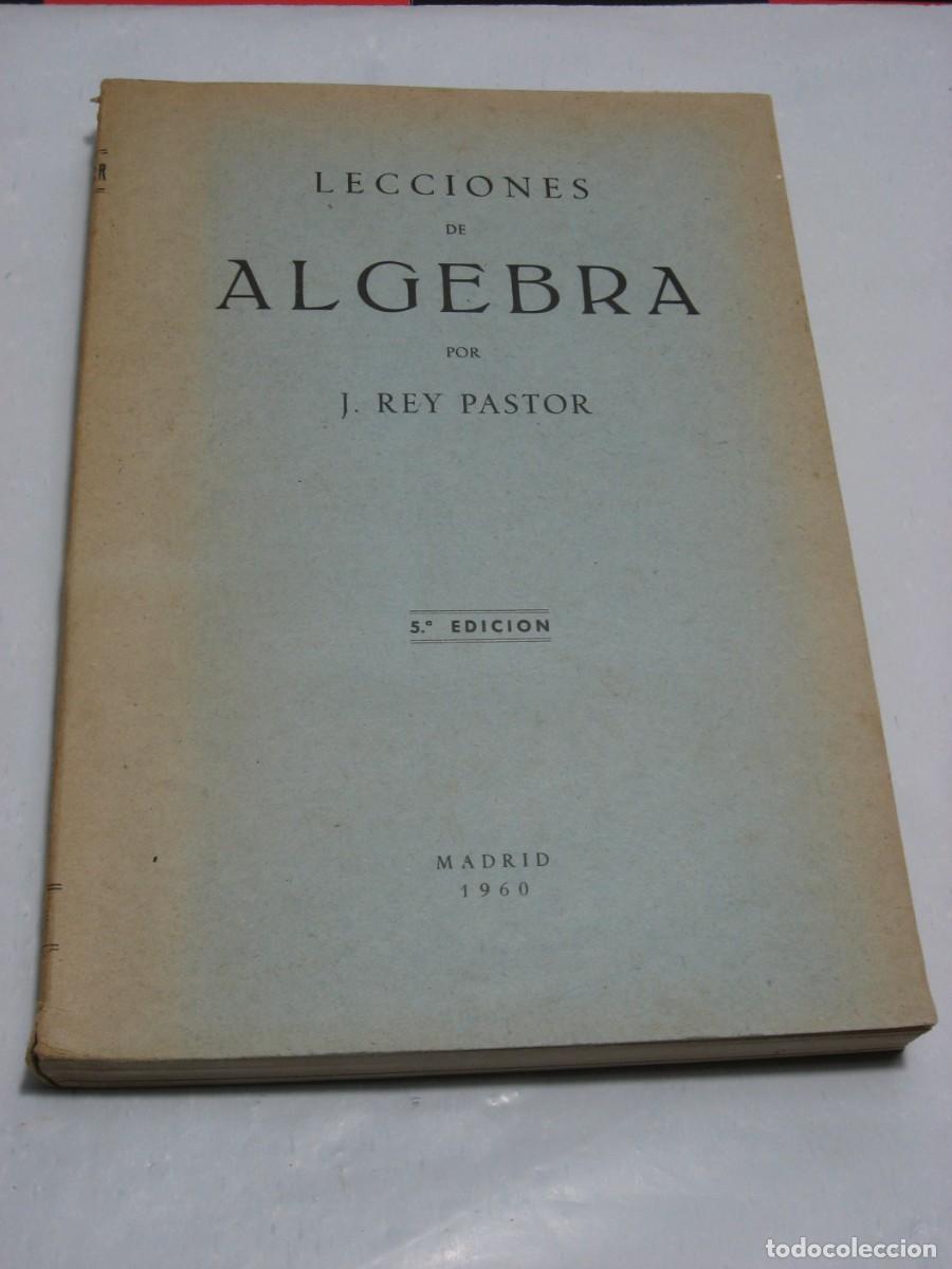Libros: LECCIONES DE ALGEBRA - Por J. Rey Pastor - Foto 1