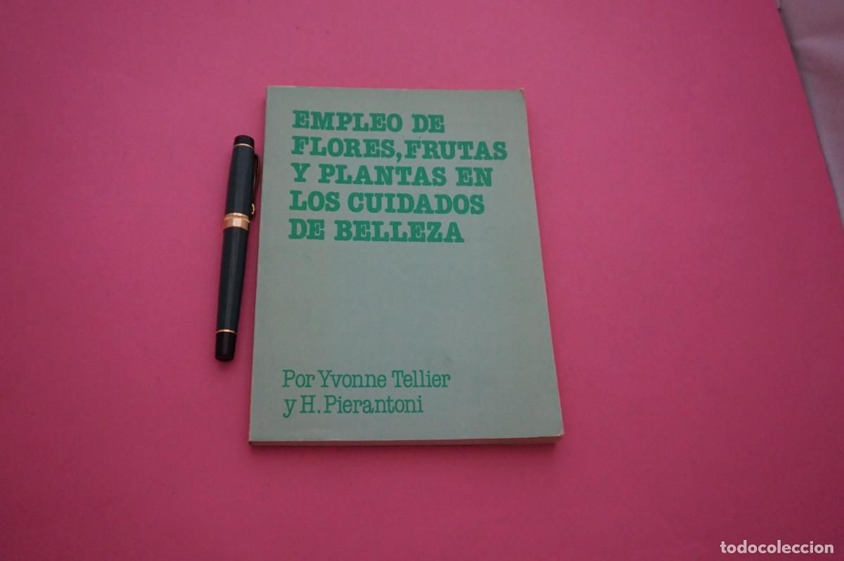 books: AMF-4E/ EMPLEO DE FLORES, FRUTAS Y PLANTAS EN LOS CUIDADOS DE BELLEZA