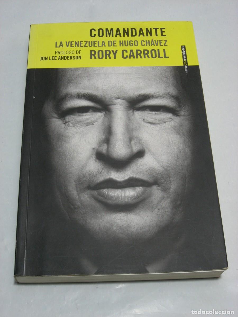 Libros: COMANDANTE La Venezuela de Hugo Ch&aacute;vez - Rory Carroll - Foto 1