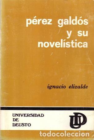 Libros: ELIZALDE, Ignacio.- - P&eacute;rez Gald&oacute;s y su novel&iacute;stica. - Foto 2