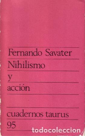 Libros: SAVATER, Fernando.- - Nihilismo y acci&oacute;n. - Foto 4