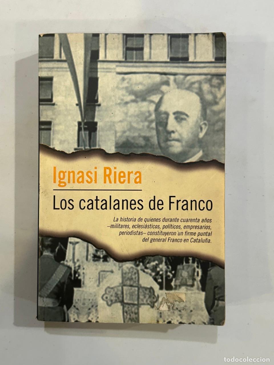 Libros: Ignasi Riera - Los catalanes de Franco - Foto 1
