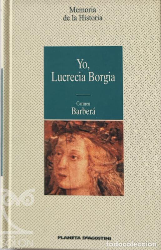 Libros: Yo, Lucrecia Borgia - Carmen Barber&aacute; - Foto 1