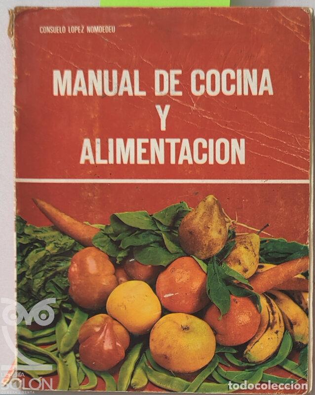 Libros: Manual de cocina y alimentaci&oacute;n - Consuelo L&oacute;pez Nomdedeu - Foto 1