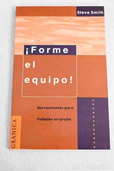 Libros: Forme el equipo!: Smith, Steve.- Smith, Steve - Foto 1