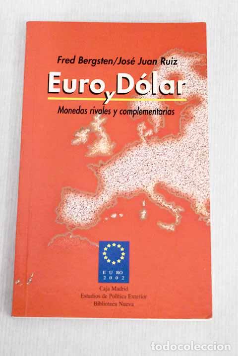 Libros: Euro y d&oacute;lar: monedas rivales y complementarias - Foto 1