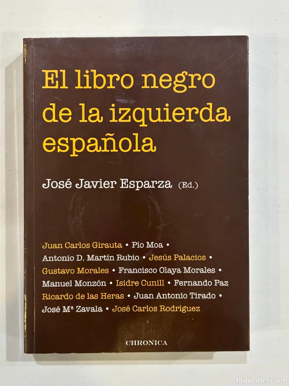 Libros: Jos&eacute; Javier Esparza - El libro negro de la izquierda espa&ntilde;ola - Foto 1