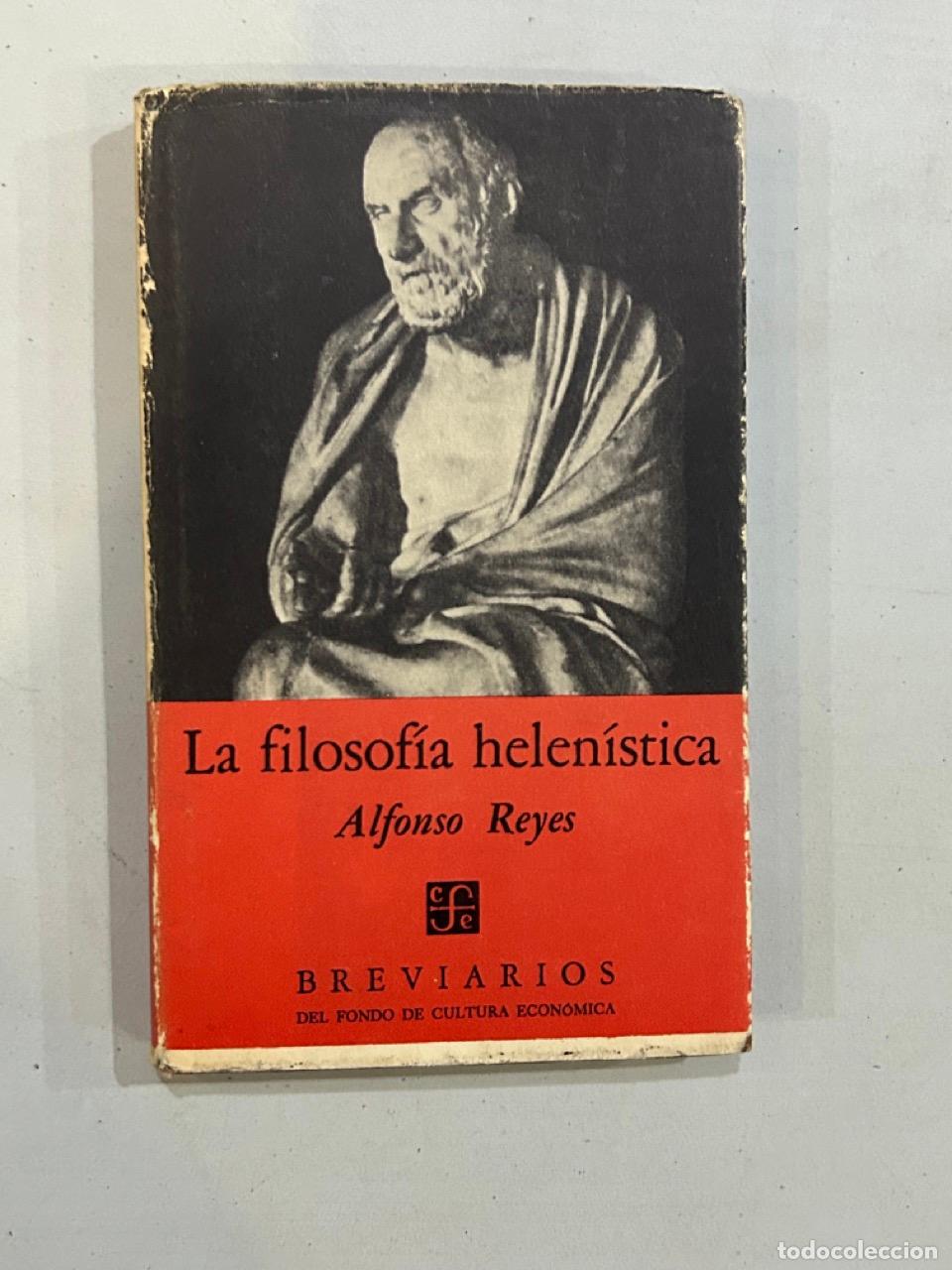 Libros: Alfonso Reyes - La filosof&iacute;a helen&iacute;stica - Foto 1