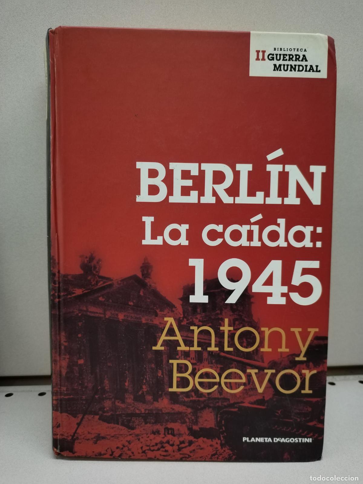 Libros: BERLIN. LA CAIDA: 1945. - BEEVOR, Antony. - Foto 1